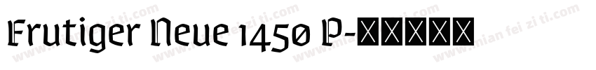 Frutiger Neue 1450 P字体转换